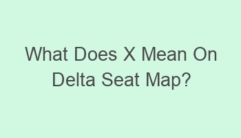 what does x mean on delta seat map 107307