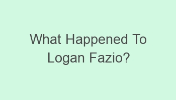 what happened to logan fazio 108249