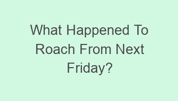 what happened to roach from next friday 108626