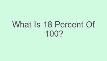 what is 18 percent of 100 107522