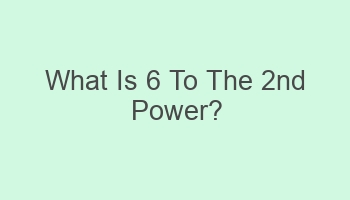 what is 6 to the 2nd power 106899