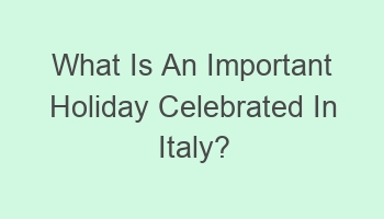 what is an important holiday celebrated in italy 107619