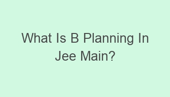 what is b planning in jee main 106727