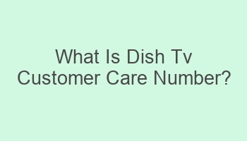 what is dish tv customer care number 106949