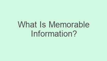 what is memorable information 107228