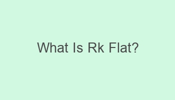 what is rk flat 108257