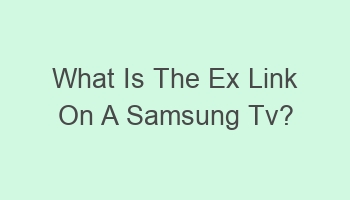 what is the ex link on a samsung tv 108711