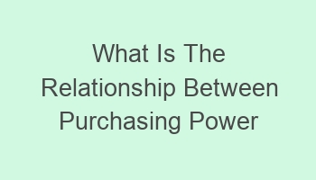 what is the relationship between purchasing power and inflation 107067