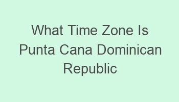 what time zone is punta cana dominican republic in 106742