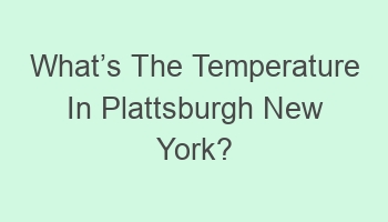 whatcabcs the temperature in plattsburgh new york 108347