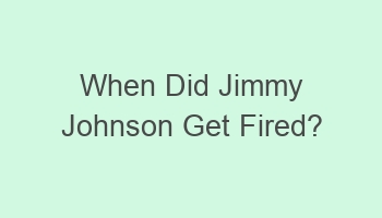 when did jimmy johnson get fired 105862