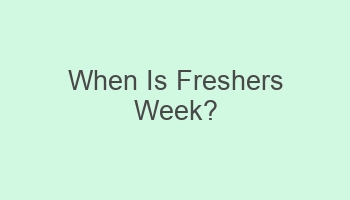 when is freshers week 108010