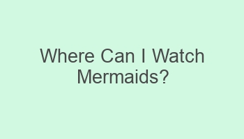 where can i watch mermaids 107385