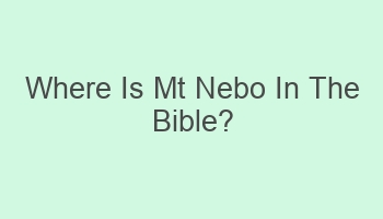 where is mt nebo in the bible 107673