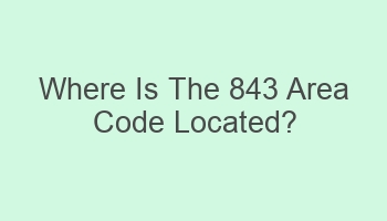 where is the 843 area code located 107623