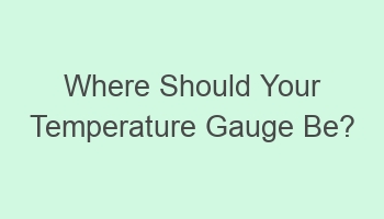 where should your temperature gauge be 107258