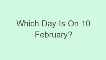 which day is on 10 february 105900