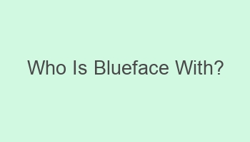 who is blueface with 108633