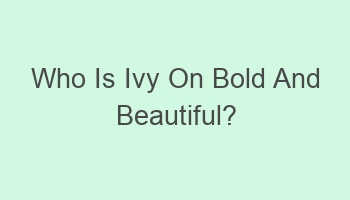 who is ivy on bold and beautiful 106982