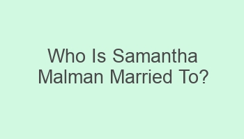 who is samantha malman married to 108830