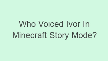 who voiced ivor in minecraft story mode 108369