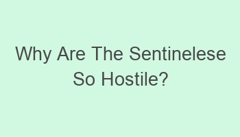 why are the sentinelese so hostile 106312