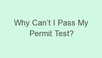 why cancabct i pass my permit test 106487