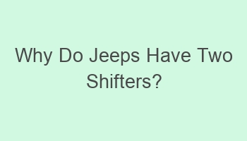 why do jeeps have two shifters 106975