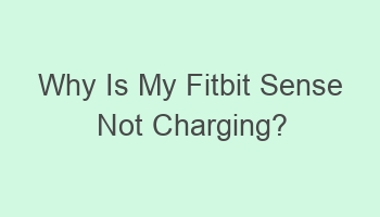 why is my fitbit sense not charging 106276