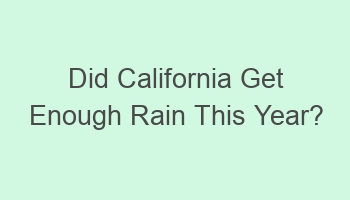 did california get enough rain this year 109954