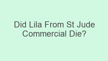 did lila from st jude commercial die 109811