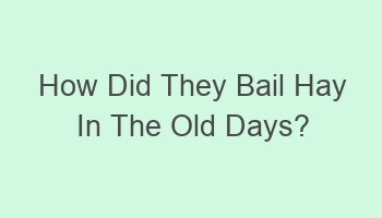 how did they bail hay in the old days 108937