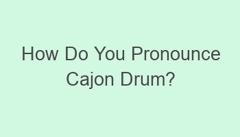 how do you pronounce cajon drum 109976