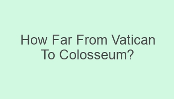 how far from vatican to colosseum 110538