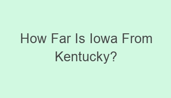 how far is iowa from kentucky 109158