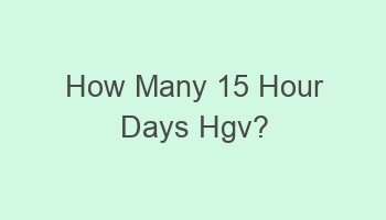 how many 15 hour days hgv 110197