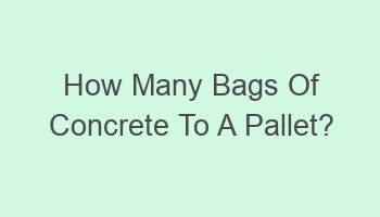 how many bags of concrete to a pallet 110156