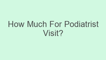 how much for podiatrist visit 109880