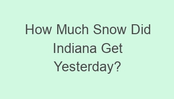 how much snow did indiana get yesterday 109382