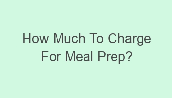 how much to charge for meal prep 110463