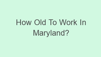 how old to work in maryland 109389