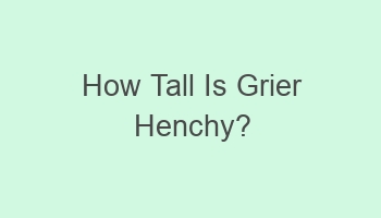 how tall is grier henchy 109961