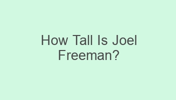 how tall is joel freeman 110850