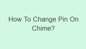 how to change pin on chime 109227