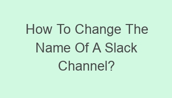 how to change the name of a slack channel 110070