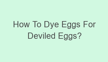 how to dye eggs for deviled eggs 110433