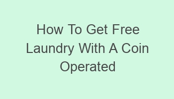 how to get free laundry with a coin operated machine 108880