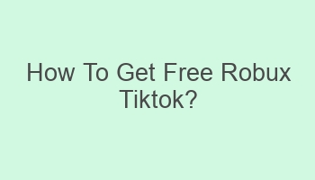 how to get free robux tiktok 110883