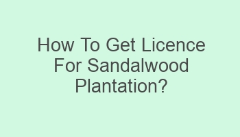 how to get licence for sandalwood plantation 110614