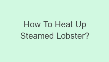 how to heat up steamed lobster 109042